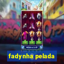 fadynha pelada